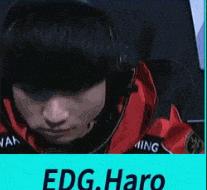 EDG打野haro专访：很喜欢厂长，向他学习网友：77777