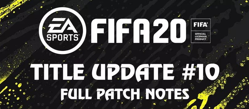 fifa20最近一次更新,fifa20阵容怎么更新