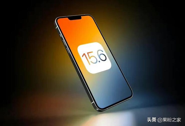 ios15.6准正式版,苹果ios15.6正式版机型